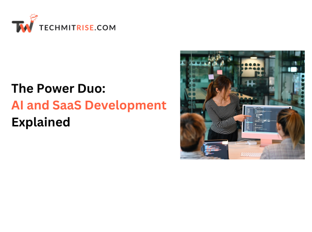 The Power Duo_ AI and SaaS Development Explained